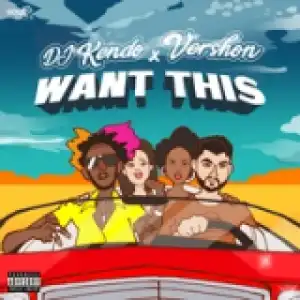 Vershon X DJ Kendo - Want This